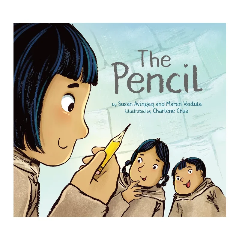 The Pencil - By Susan Avingaq &amp; Maren Vsetula (paperback)
