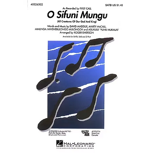 Hal Leonard O Sifuni Mungu (all Creatures Of Our God And King) Satb By First Call Arranged By Roger Emerson Standard