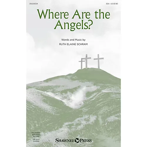 Shawnee Press Where Are The Angels? Ssa Composed By Ruth Elaine Schram Standard
