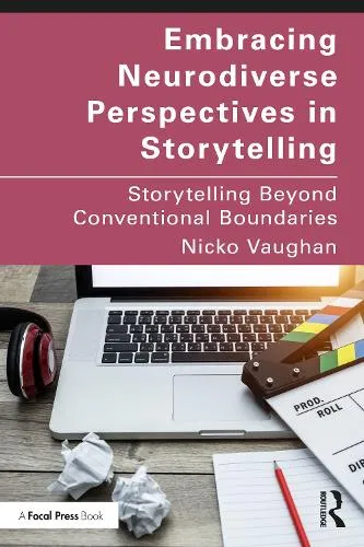 Embracing Neurodiverse Perspectives In Storytelling By Nicko Vaughan