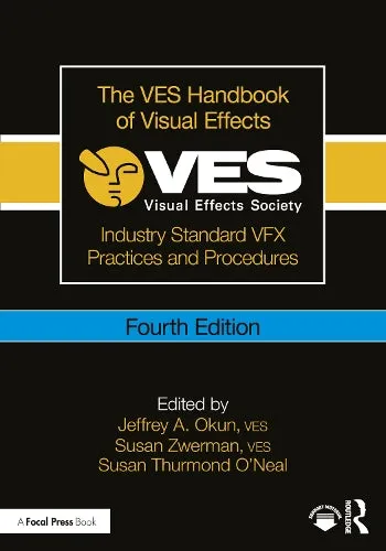 The Ves Handbook Of Visual Effects, Fourth Edition