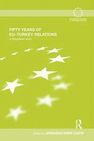 Fifty Years Of Eu-turkey Relations