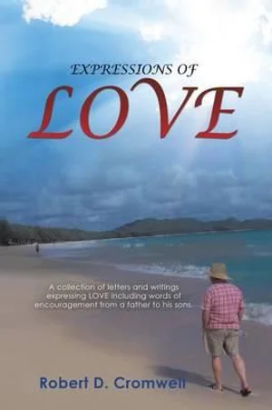 Expressions Of Love By Robert D. Cromwell