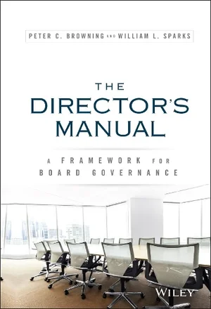 The Director's Manual: A Framework For Board Governance