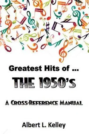 Greatest Hits Of ... The 1950s By Albert L. Kelley