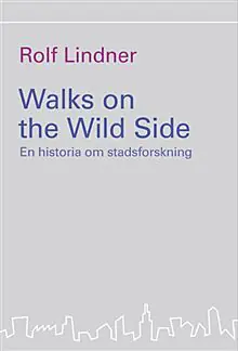 Walks On The Wild Side: En Historia Om Stadsforskning