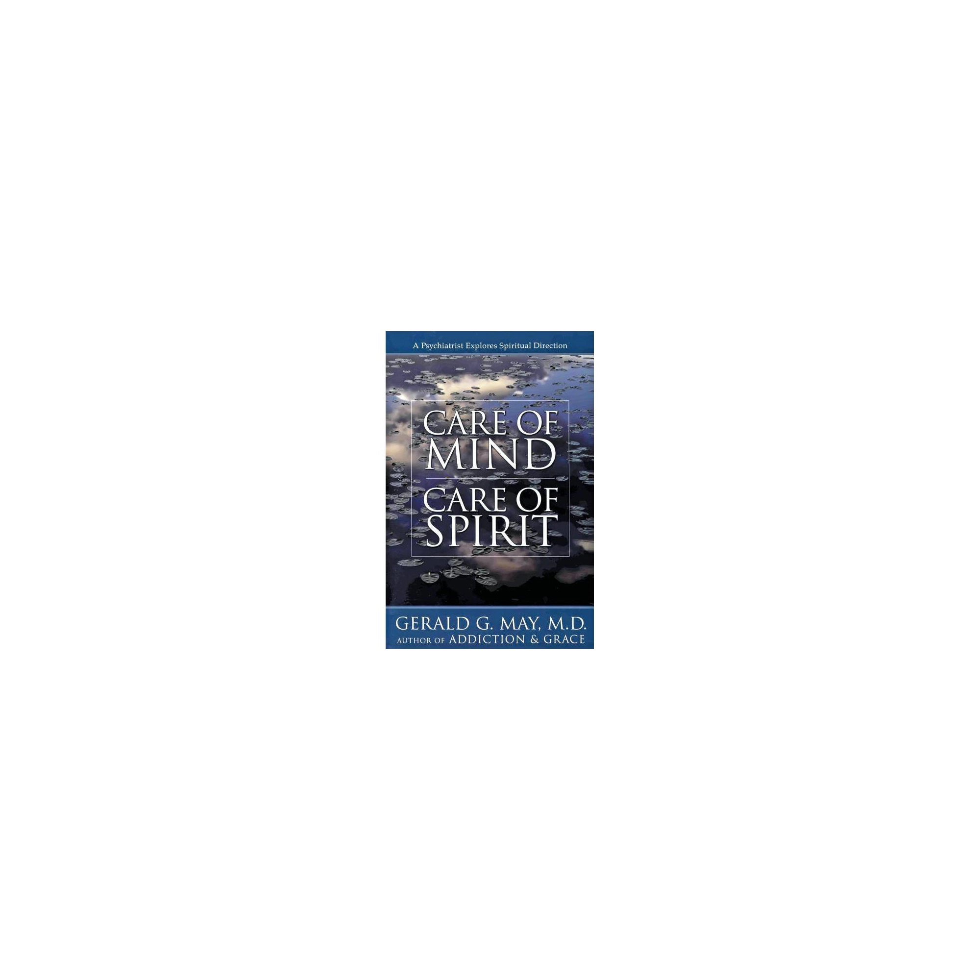 Care Of Mind/care Of Spirit - By Gerald G May (paperback)