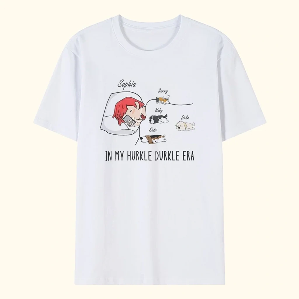 Personalizado En Mi Hurkle Durkle Era Chica Camiseta Sudadera Sudadera Con Capucha Con Nombres Cumpleaños Aniversario Regalo Para Amante De Mascotas - Callie