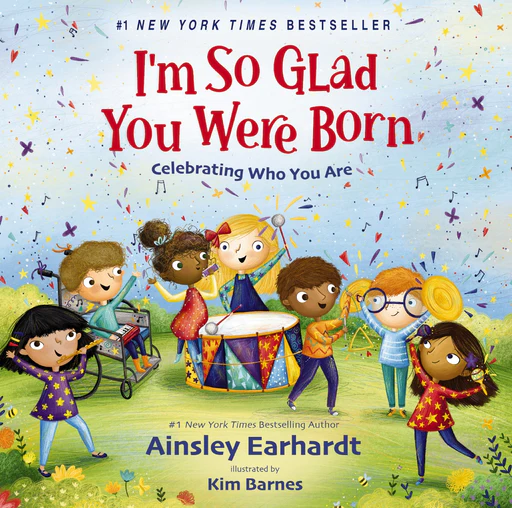 I'm So Glad You Were Born: Celebrating Who You Are Board Book