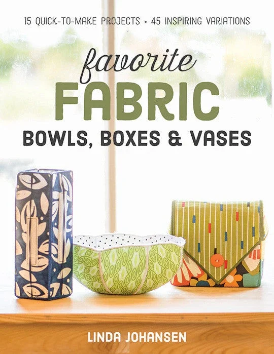 Favorite Fabric Bowls, Boxes & Vases Print-on-demand Edition