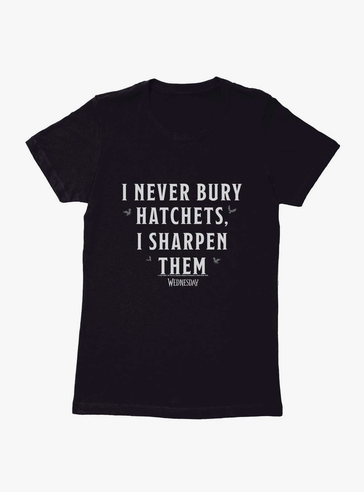 Wednesday I Never Bury Hatchets Womens T-shirt