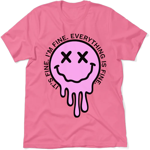 Its Fine, Everything Is Fine - Ladies T-shirt - Pink/xl