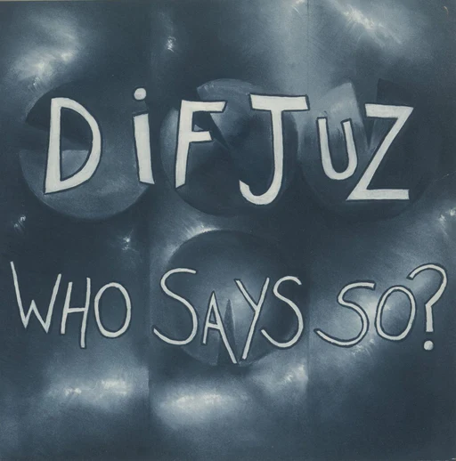 Dif Juz Who Says So? Uk Vinyl Lp