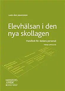Elevhälsan I Den Nya Skollagen : Handbok För Skolans Personal