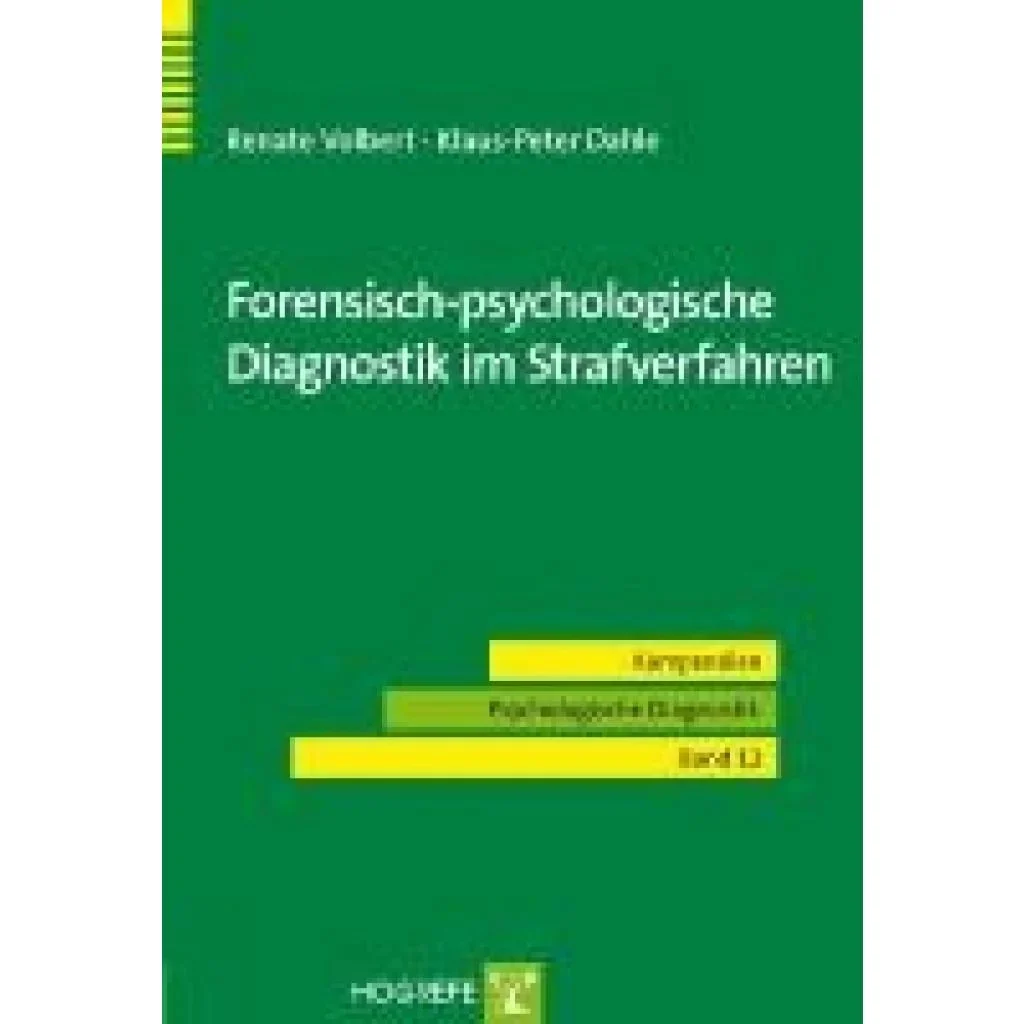 Forensisch-psychologische Diagnostik Im Strafverfahren