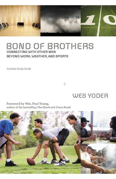 Bond Of Brothers: Connecting With Other Men Beyond Work, Weather And Sports