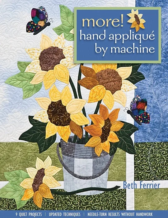 More! Hand Appliqué By Machine Print-on-demand Edition