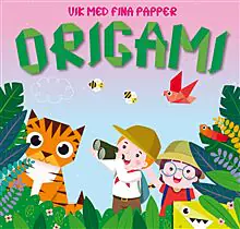 Vik Med Fina Papper: Origami