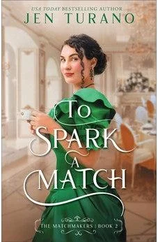 To Spark A Match (matchmakers) Book 2 Of 3