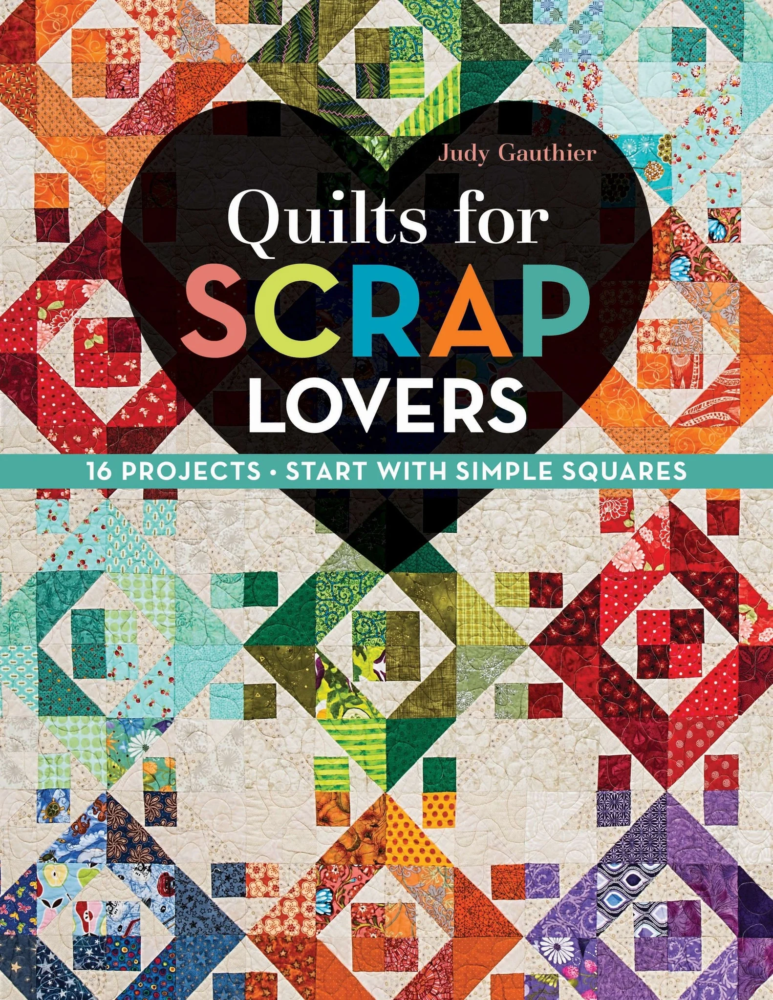 Quilts For Scrap Lovers - Softcover