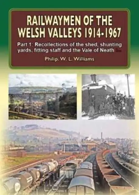 Railwaymen Of The Welsh Valleys 1914-67