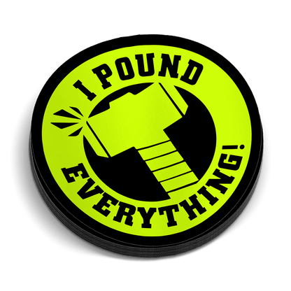 I Pound Everything Hard Hat Decal - 1 Decal