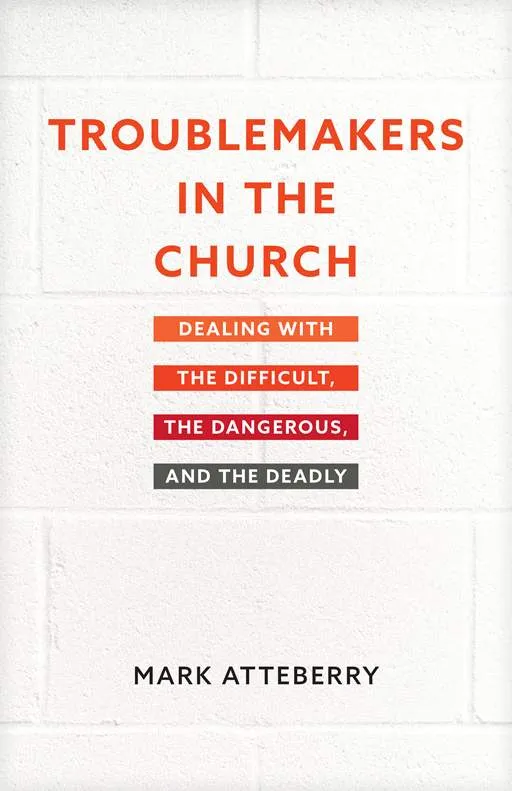 Troublemakers In The Church