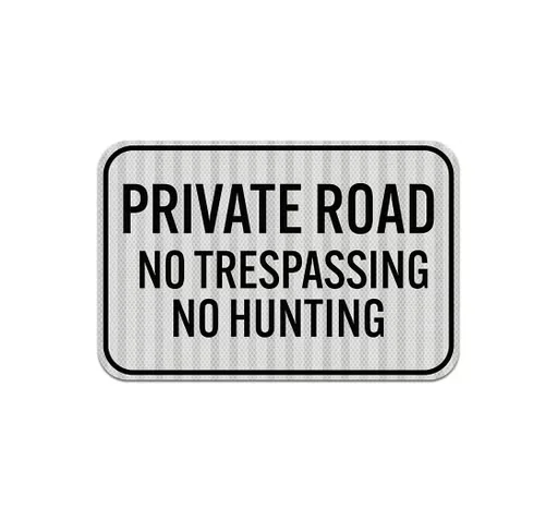 No Trespassing Or Hunting Aluminum Sign (hip Reflective)