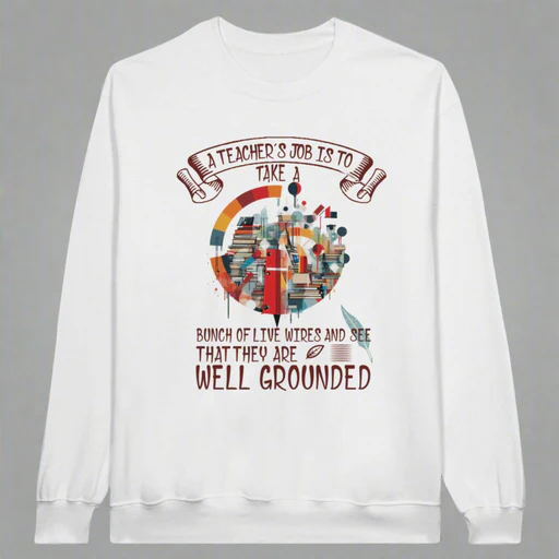Live Wires, Grounded Wisdom - A Teacher's Tribute Sweatshirt - Light Pink/s