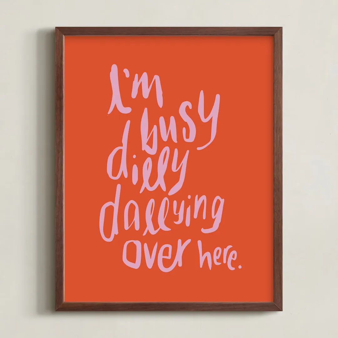 Dillydally All Day Art Print By Inkblot Design