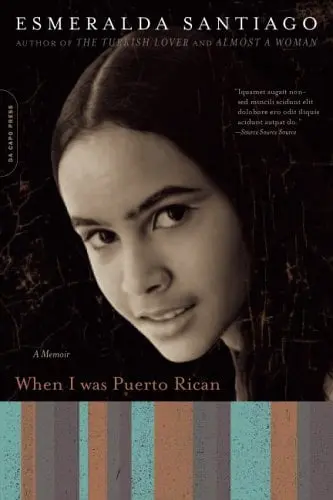 When I Was Puerto Rican By Esmeralda Santiago